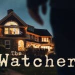 The Watcher Season 2: Release Date, Cast, Trailer, and More